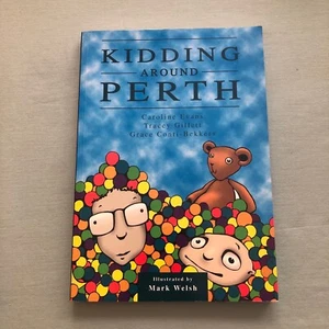 Kidding Around Perth Caroline Evans Western Australia PB Book 9780646327587 - Picture 1 of 6