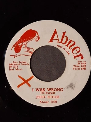 northern soul  JERRY BUTLER  I Was Wrong / Couldn't Go To Sleep  ABNER 1030  DJ - Image 1 of 2
