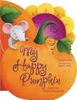 My Happy Pumpkin: God's Love Shining Through Me by Crystal Bowman (English) Boar