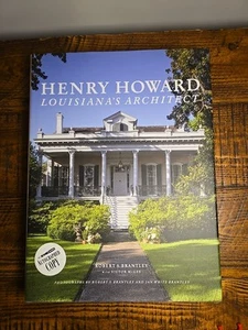 AUTOGRAPHED! Henry Howard: Louisiana's Architect Robert Brantley 2015 1st Ed HC - Imagen 1 de 7