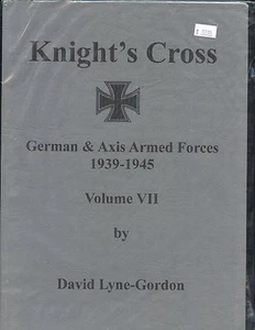 KNIGHT’S CROSS – RITTERKREUZ : GERMAN & AXIS ARMED FORCES 1939-1945,Vol 7 - Bild 1 von 1