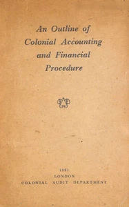 An Outline of Colonial Accounting and Financial Procedure by England Colonial Au - Foto 1 di 1