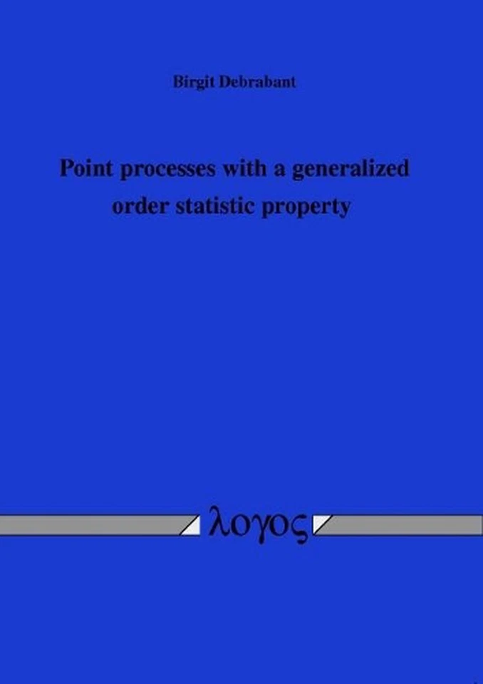 Point Processes with a Generalized Order Statistic Property by Birgit Debrabant  - Image 1 of 1
