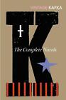 The Complete Novels: Includes The Trial, Amerika and The Castle by Franz Kafka (