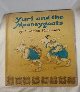 Yuri And The Mooneygoats Childrens Book by Charles Robinson 1969 First Printing - Imagen 1 de 10