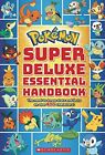 Pokemon: Super Deluxe Essential Handbook: The Need-to-know Sta... by Scholastic,