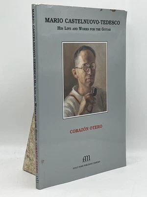 Mario Castelnuovo Tedesco His Life and Works for the Guitar Corazón Otero 1999 - Image 1 of 2