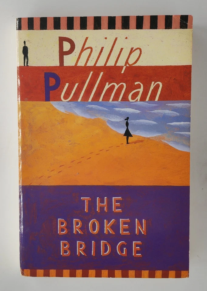 The Broken Bridge Philip Pullman Signed Paperback 2001 - Image 1 of 3