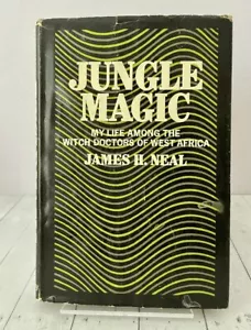 Jungle Magic: My Life among the Witch Doctors of West Africa, James Neal, HC, - Imagen 1 de 1