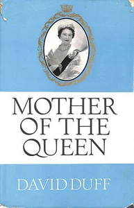 Mother of the Queen: the Life Story of Her Majesty Queen Elizabeth the Queen M.. - Picture 1 of 1