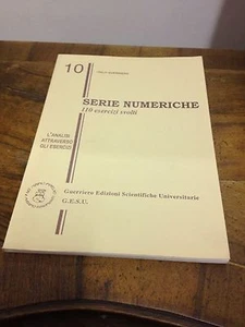 Italo Guerriero – Serie numeriche. 110 esercizi svolti – Guerriero Edizioni S... - Bild 1 von 1