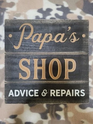 PAPA’S SHOP ADVICE & REPAIRS WOOD SIGN! NEW! Vintage Inspired Look. - Image 1 of 2