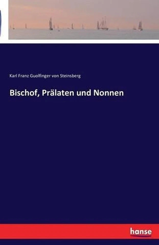 Bischof, Prlaten und Nonnen by Karl Franz Guolfinger Von Steinsberg (German) Pap - Image 1 of 1