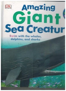 Amazing Giant Ser.: Amazing Giant Sea Creatures by DK (2014, Hardcover) - Picture 1 of 1