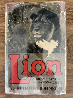 Lion: African Adventure with the King of Beasts- Martin Johnson 1931 1st ed. 5th Foto 1 de 4