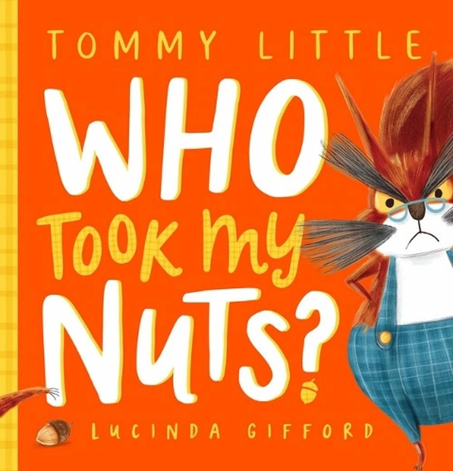 Who Took My Nuts? by Tommy Little Hardcover Book - Image 1 of 1