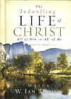 W Ian Thomas The Indwelling Life of Christ (Hardback)