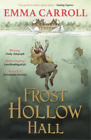 Emma Carroll Frost Hollow Hall (Taschenbuch)