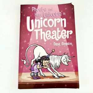Phoebe & Her Unicorn in Unicorn Theater by Dana Simpson Illustrated Graphic Book - Picture 1 of 11