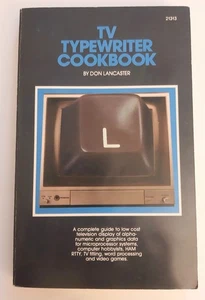EUC TV Typewriter Cookbook By Don Lancaster 1981 Howard W Sams & Co, Inc - Picture 1 of 6