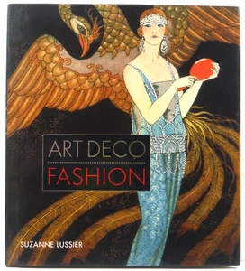 Art Deco Fashion By Suzanne Lussier Hardcover DJ 2003 Great illustrated book VGC - Picture 1 of 19