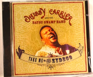 CHUBBY CARRIER And The SWAMP BAND "Take Me To The Zydeco" (CD) Brand New/Sealed - Picture 1 of 3