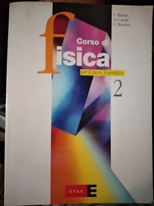 Bueche Jerde CORSO DI FISICA 2 PER LICEI SCIENTIFICI Etas 2004 - Foto 1 di 1