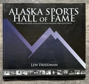 Alaska Sports Hall of Fame Buch Athleten und Geschichte Lew Freedman 2011 - Bild 1 von 3