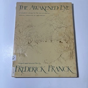 The Awakened Eye by Frederick Franck (1979 Paperback) Buddhism, Drawing - Picture 1 of 10