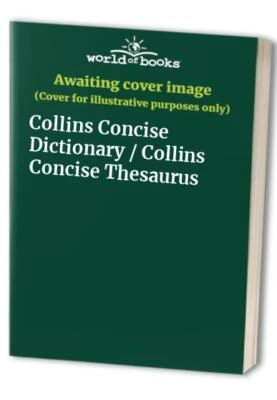 Collins Concise Dictionary / Collins Concise Thesaurus Hardback Book The Fast - Image 1 of 2