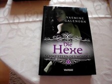 Fantasy-Roman von Yasmine GalerornDIE HEXE:Schwestern des Mondes,Band1