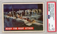 1956 TOPPS DAVY CROCKETT ORANGE #56 READY FOR NIGHT ATTACK - PSA 6