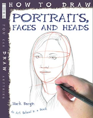 How to Draw Portraits, Faces and Heads by Mark Bergin Paperback Book The Cheap - Image 1 of 2