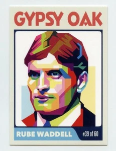 #TN01880 RUBE WADDELL Gypsy Oak Studio Sample 2015 Baseball Card - Picture 1 of 1