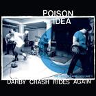 Poison Idea Darby Crash Rides Again (Vinyl)