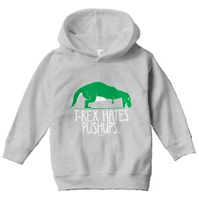 T-Rex Hates Push Ups - Funny Humorous Dinosaur Toddler/Youth Hoodie - Picture 1 of 12