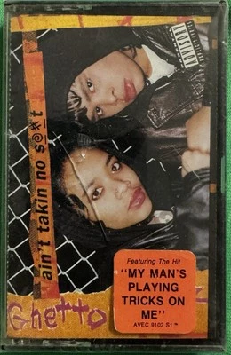 GHETTO GIRLZ - Aint Takin No S@#t | Cassette SEALED NEW - Image 1 of 2