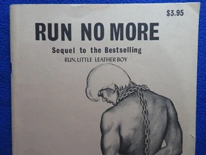 RUN NO MORE  1972  LARRY TOWNSEND  AUTHOR OF LEATHERMAN'S HANDBOOK VINTAGE  RARE - Imagen 1 de 1