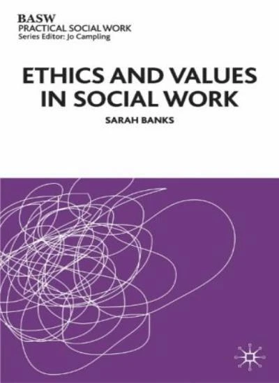 Ethics and Values in Social Work (British Association of Social Workers (BASW) - Image 1 of 1