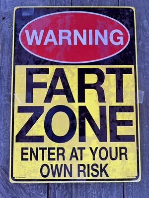 8",25 x 11", 5 Metal Tin Sign (WARNING FART ZONE ENTER AT YOUR OWN RISK)  - Image 1 of 2