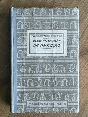 Livre Scolaire Ancien Traité Élémentaire De Physique 1916 - Photo 1/4
