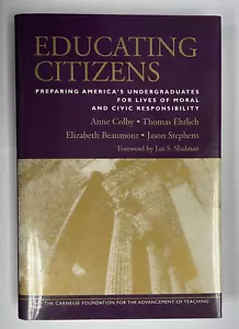 Education Citizens : Preparing America's Undergraduates or Lives of Moral and Ci - Picture 1 of 2