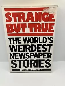 Strange But True: World's Weirdest Newspaper Stories by Tim Healey, Paperback 87 - Picture 1 of 3