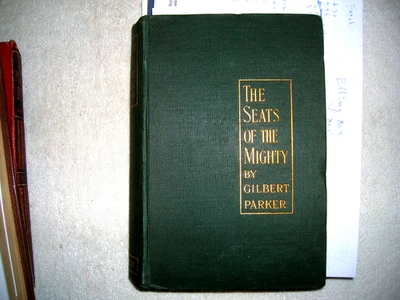 Gilbert Parker: THE SEATS OF THE MIGHTY (1896). First edition. Canada, 1755-59 - Image 1 of 4