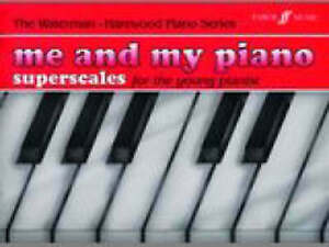 Me and My Piano: Superscales for the Young Pianist (Waterman & Harewood Piano Se