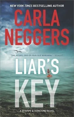 Liar's Key : A Novel of Romantic Suspense by Carla Neggers (2017, Mass Market)
