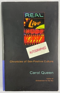 Real Live Nude Girl, Carol Queen, 1997, Sex-Positive Culture, 1st Ed Signed, PBK - Imagen 1 de 11