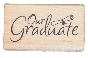 Our Graduate Student Greeting Card Phrase School Educational Wood Rubber Stamp - Picture 1 of 4