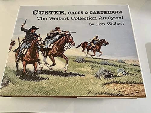Custer, Cases & Cartridges - Weibert, Don L. Hard cover - Image 1 of 1
