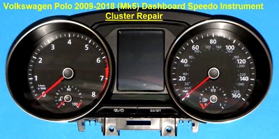 Volkswagen Polo 2009-2018 (Mk5) Dashboard Instrument Cluster Repair Service - Image 1 of 2